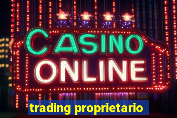 trading proprietario